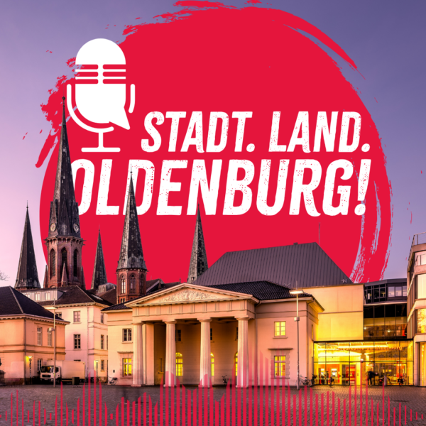 Stadt.Land.Oldenburg – Podcast-Feature